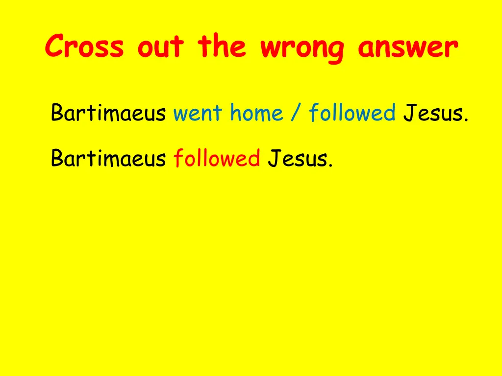 cross out the wrong answer 7