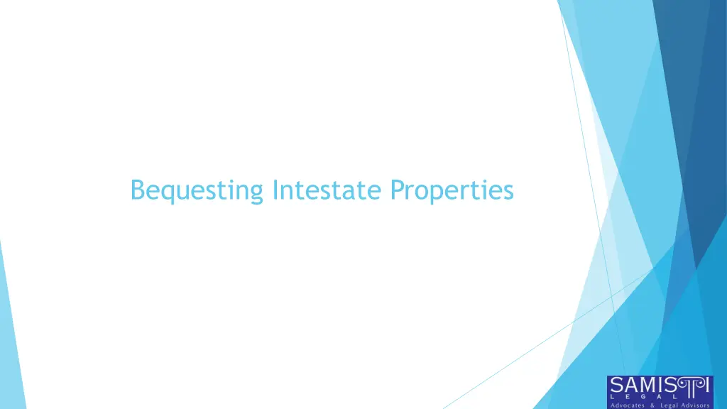 bequesting intestate properties