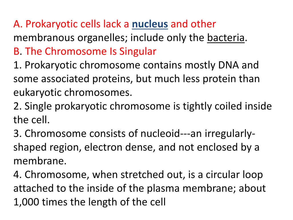 a prokaryotic cells lack a nucleus and other