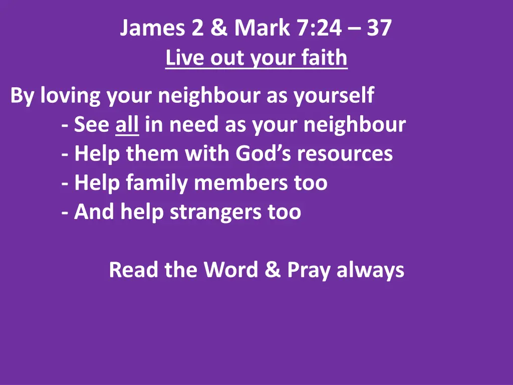 james 2 mark 7 24 37 live out your faith 13