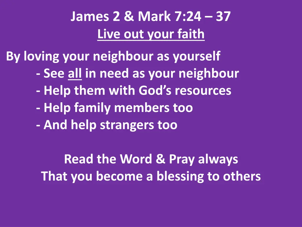 james 2 mark 7 24 37 live out your faith 14