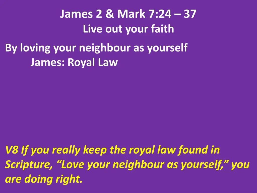 james 2 mark 7 24 37 live out your faith 3