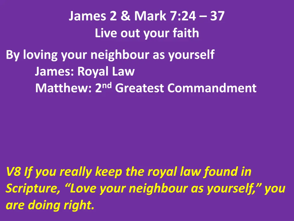 james 2 mark 7 24 37 live out your faith 4