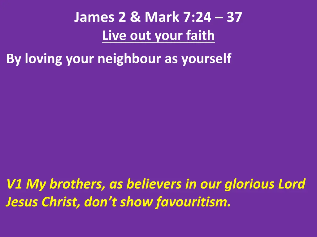 james 2 mark 7 24 37 live out your faith 6