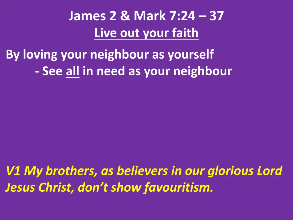 james 2 mark 7 24 37 live out your faith 7