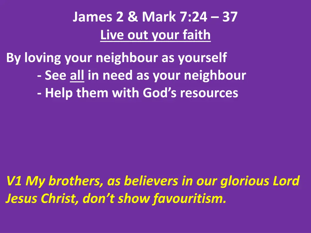 james 2 mark 7 24 37 live out your faith 8