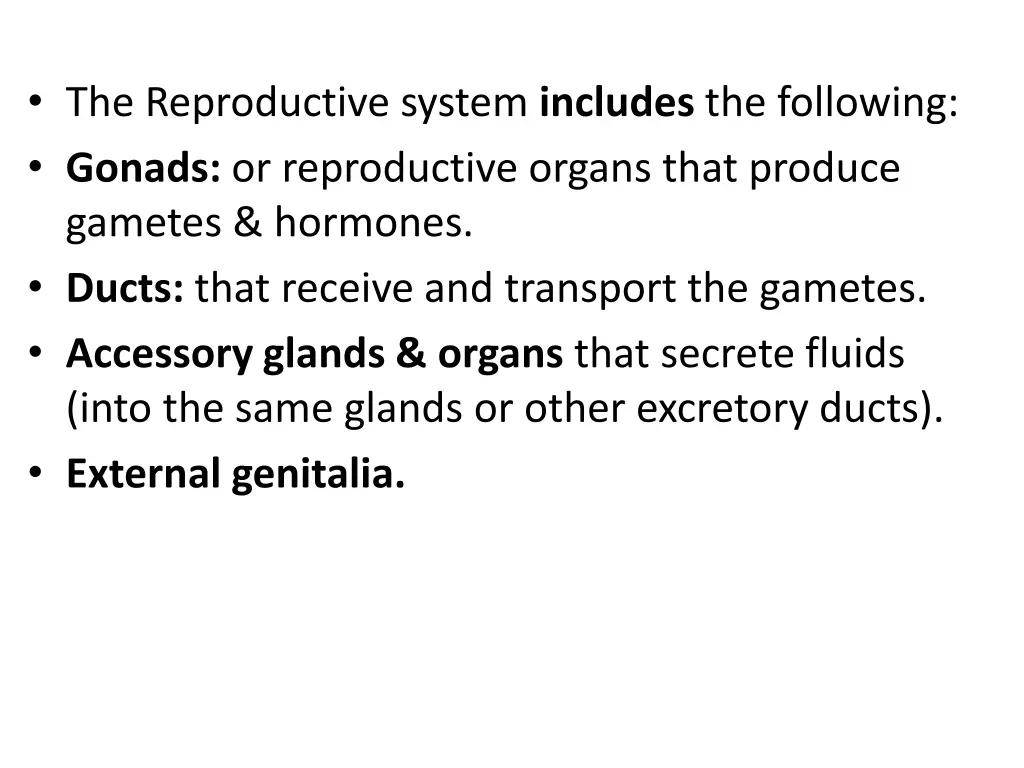 the reproductive system includes the following