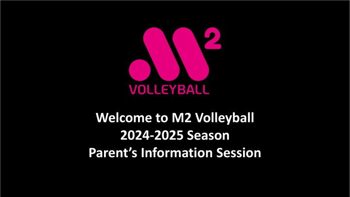 welcome to m2 volleyball 2024 2025 season parent