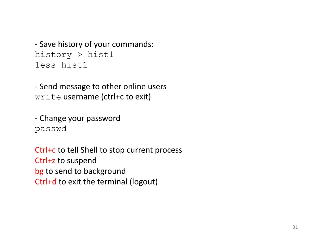 save history of your commands history hist1 less