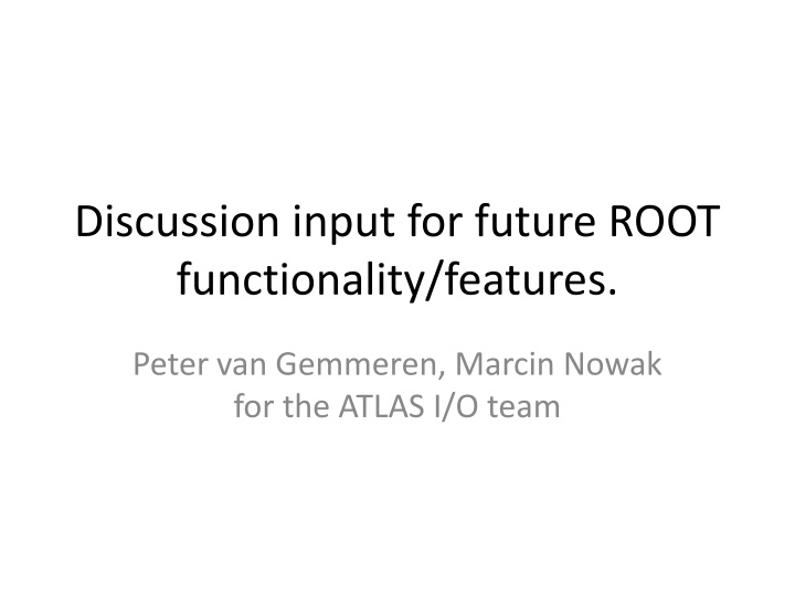 discussion input for future root functionality