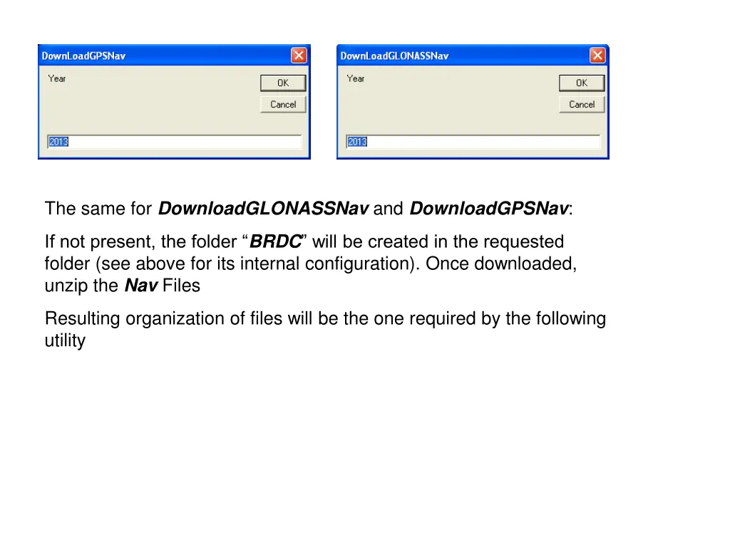 the same for downloadglonassnav and downloadgpsnav