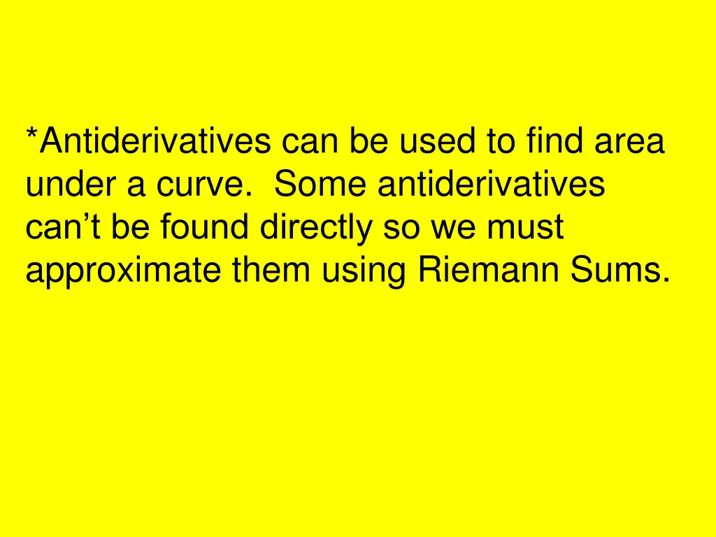 antiderivatives can be used to find area under