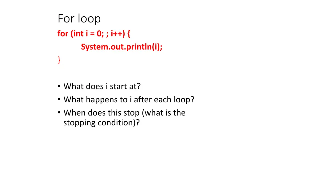 for loop for int i 0 i system out println i