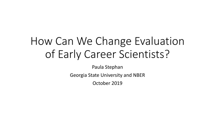 how can we change evaluation of early career