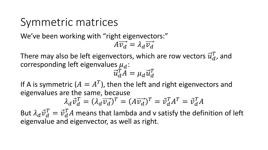 symmetric matrices we ve been working with right