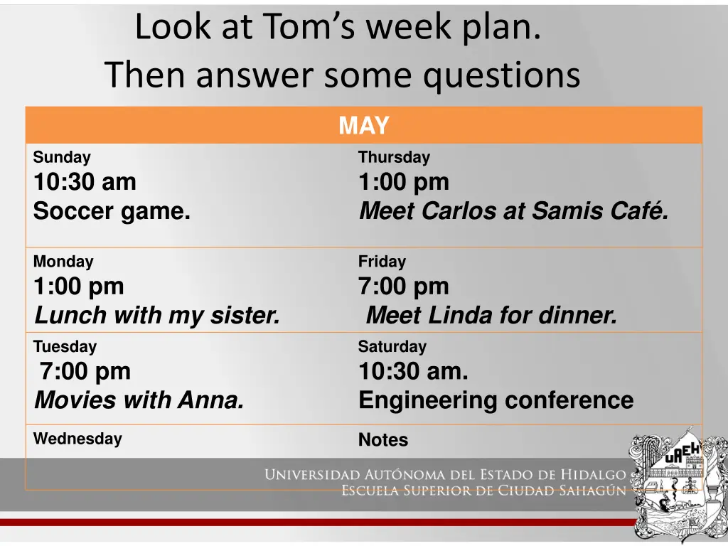 look at tom s week plan then answer some questions