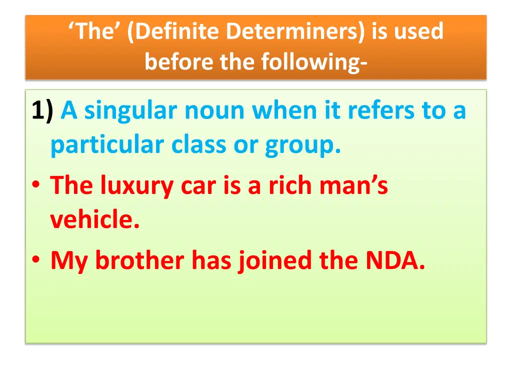 the definite determiners is used before