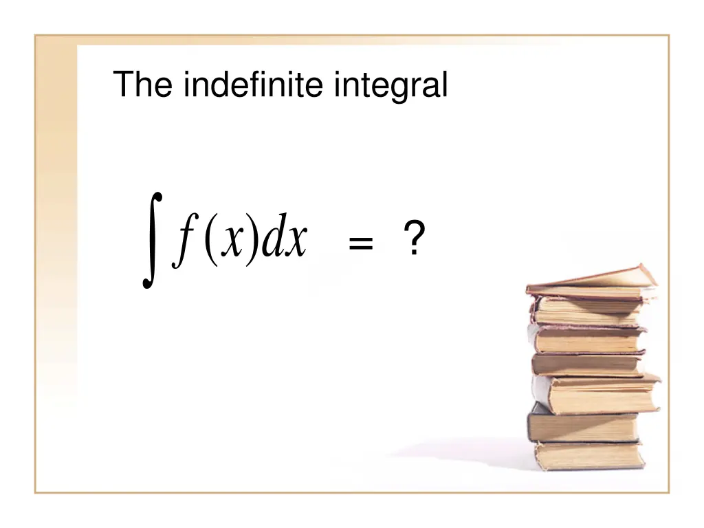 the indefinite integral