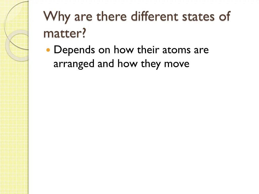 why are there different states of matter depends