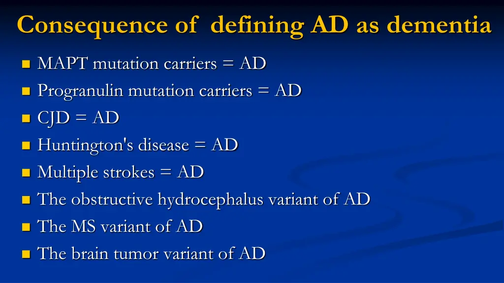 consequence of defining ad as dementia