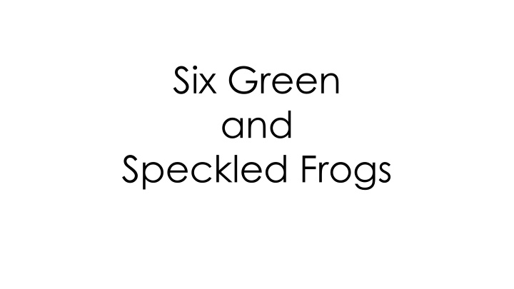 six green and speckled frogs