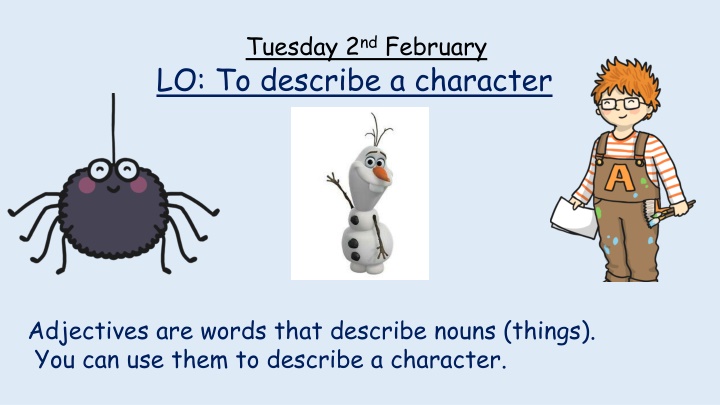 tuesday 2 nd february lo to describe a character