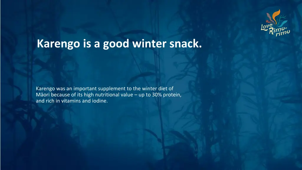 karengo is a good winter snack