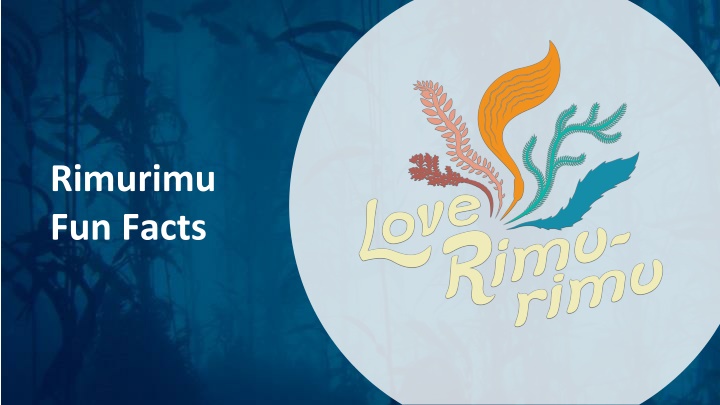 rimurimu fun facts