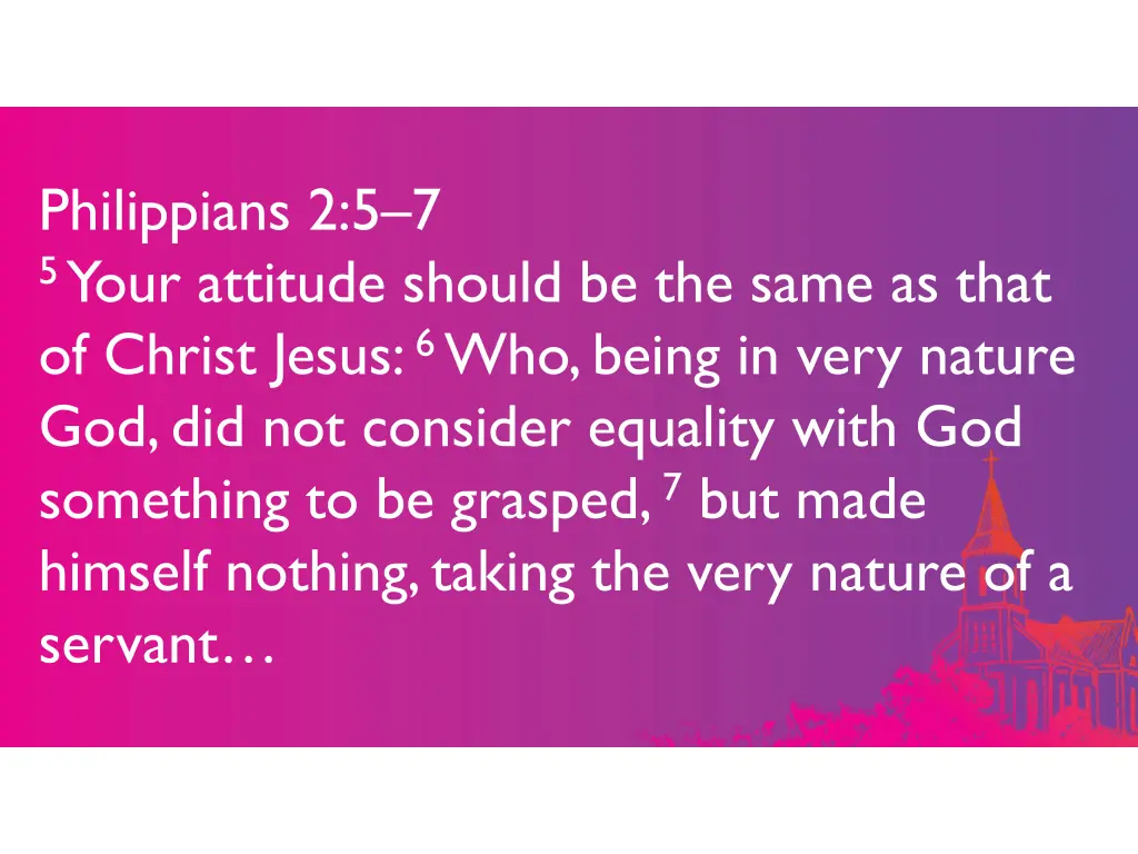 philippians 2 5 7 5 your attitude should