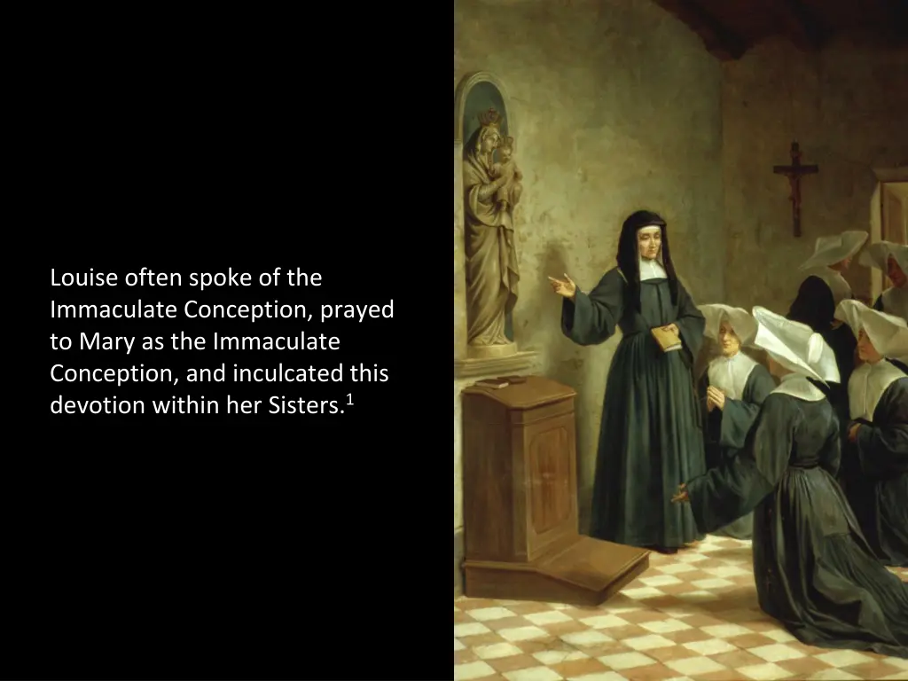 louise often spoke of the immaculate conception