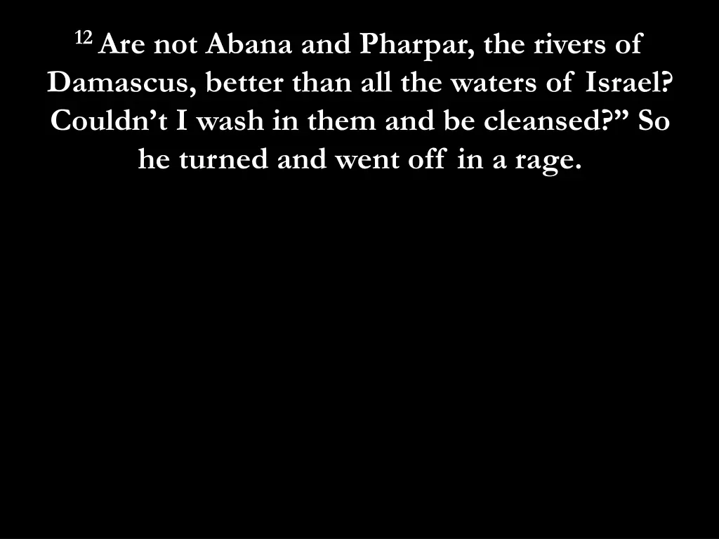 12 are not abana and pharpar the rivers 1