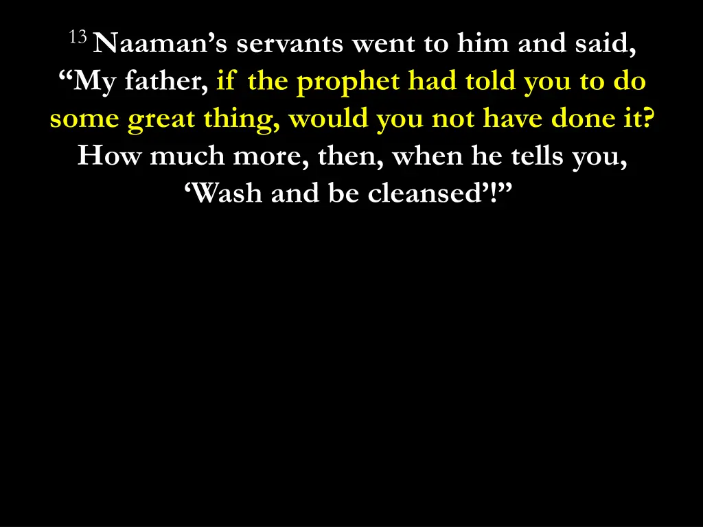 13 naaman s servants went to him and said 1