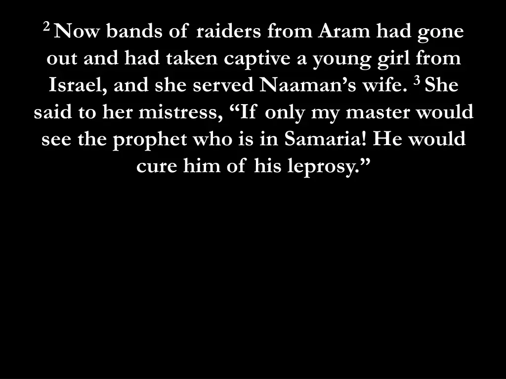 2 now bands of raiders from aram had gone