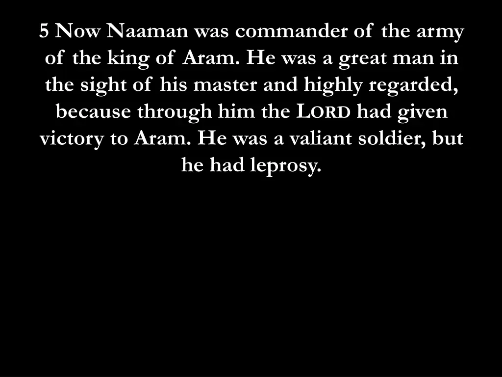 5 now naaman was commander of the army