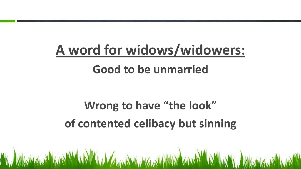 a word for widows widowers good to be unmarried