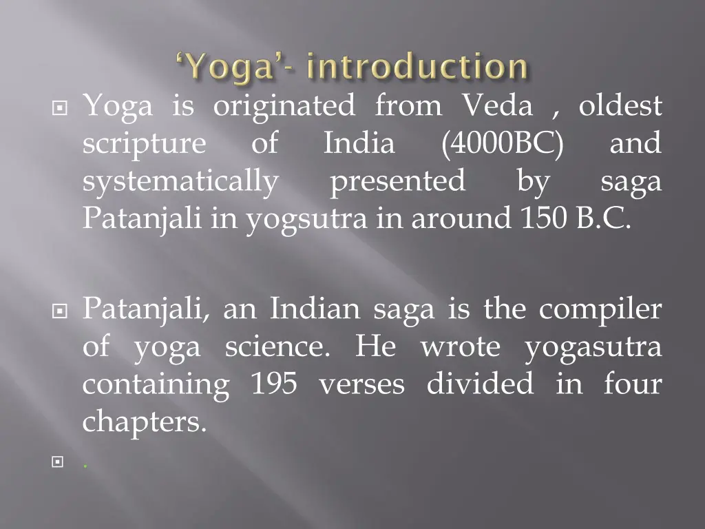 yoga is originated from veda oldest scripture