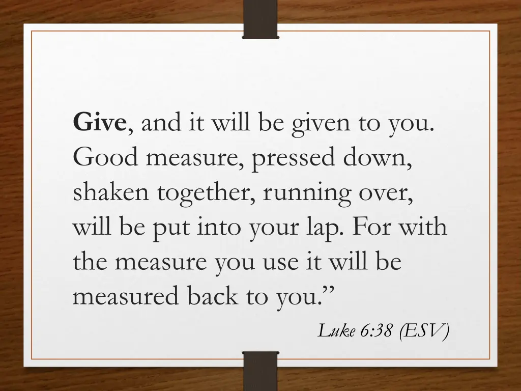 give and it will be given to you good measure