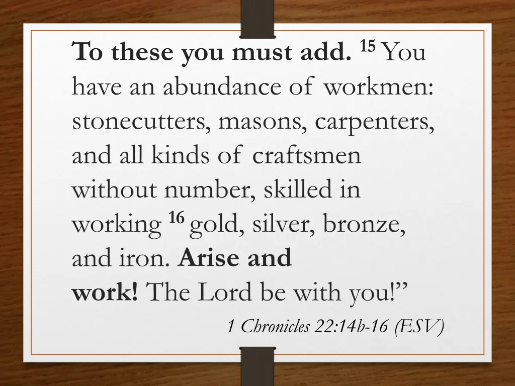 to these you must add 15 you have an abundance