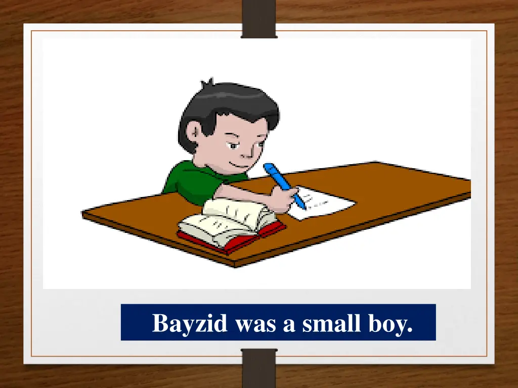 bayzid was a small boy