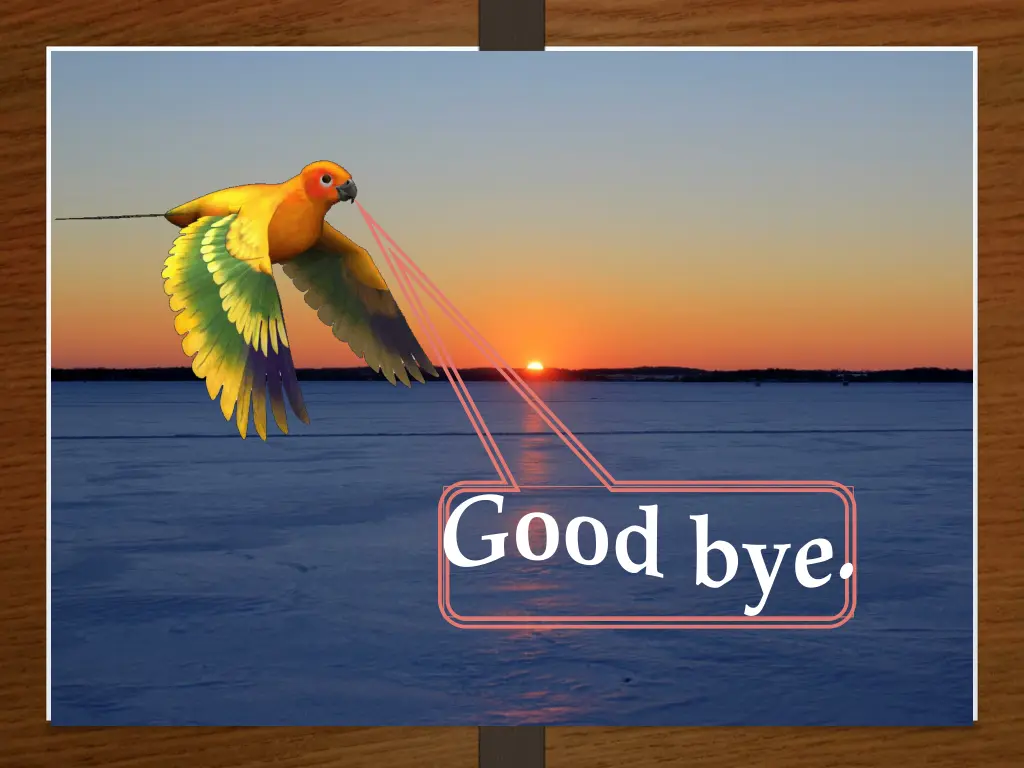 good bye