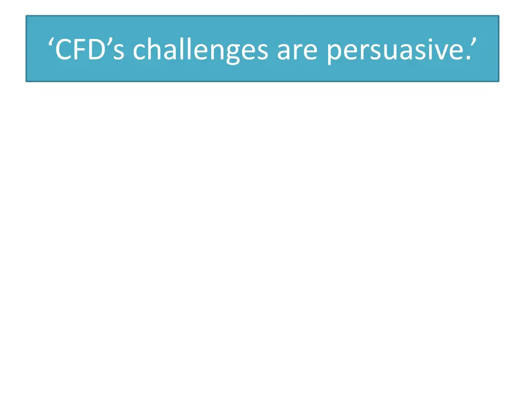 cfd s challenges are persuasive