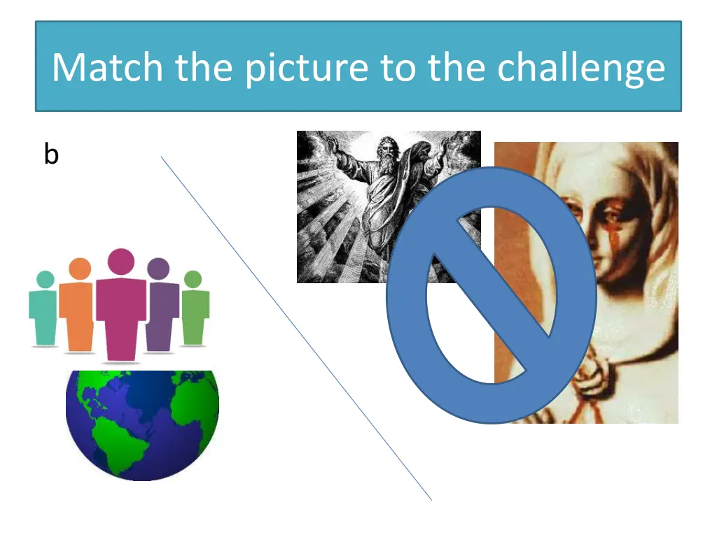 match the picture to the challenge 1