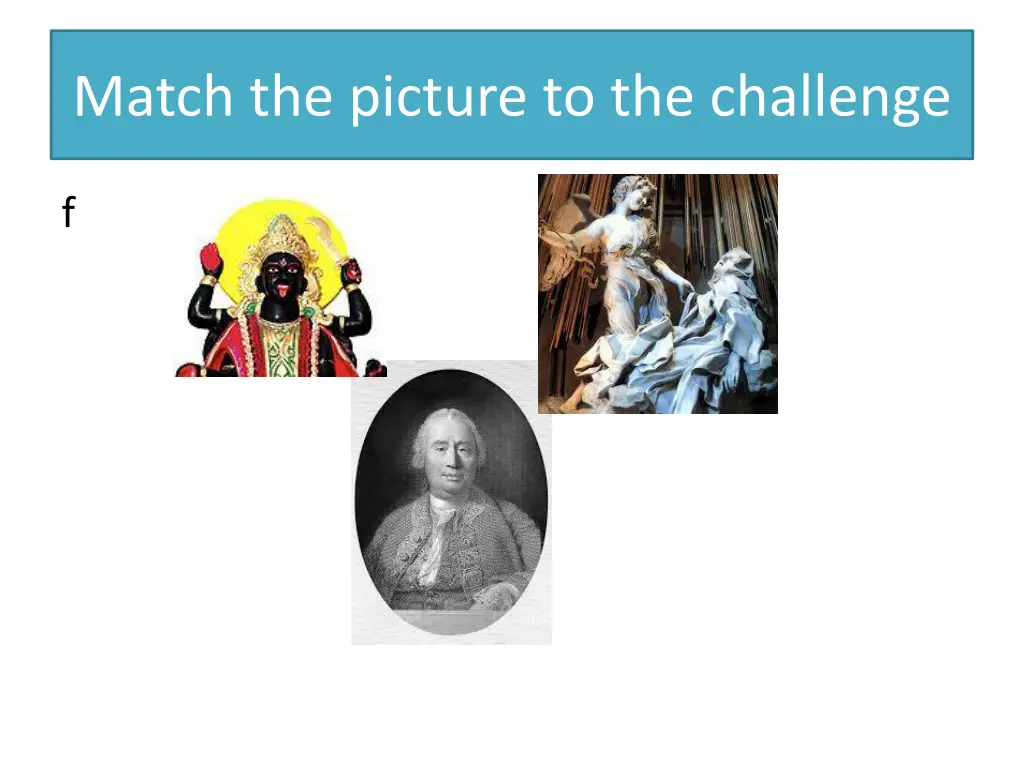 match the picture to the challenge 4