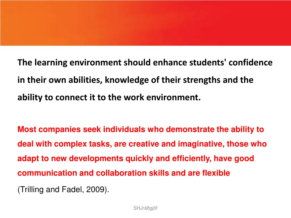 the learning environment should enhance students