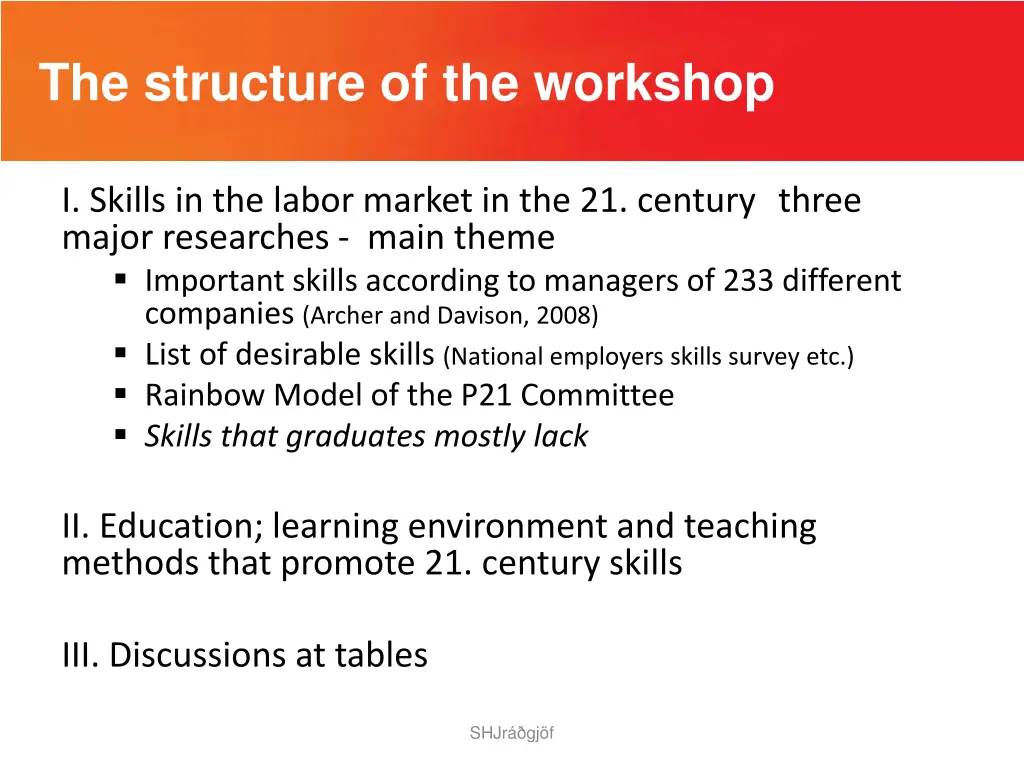 the structure of the workshop