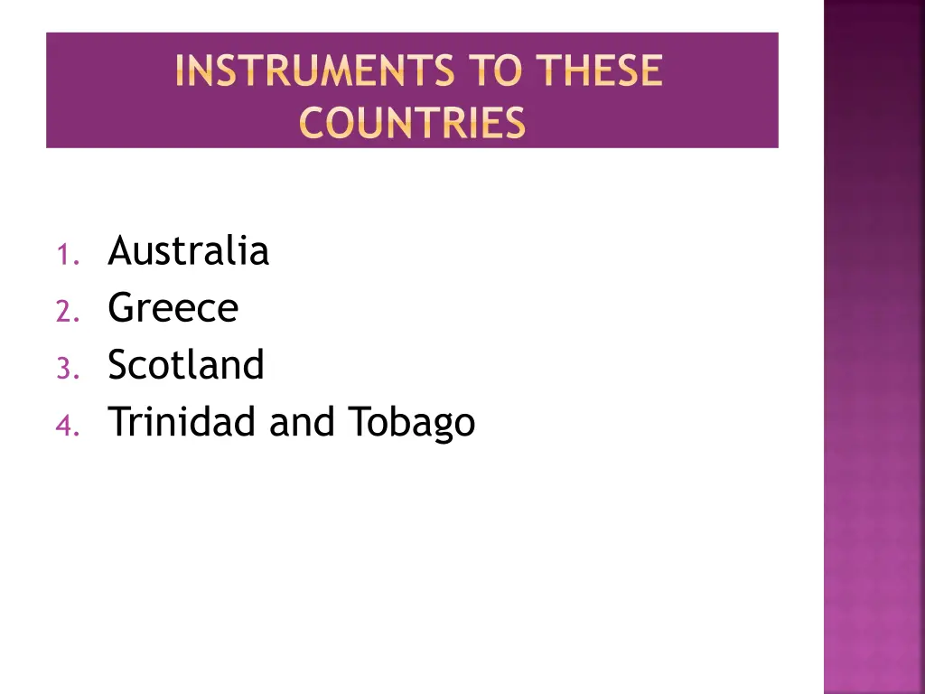 instruments to these countries