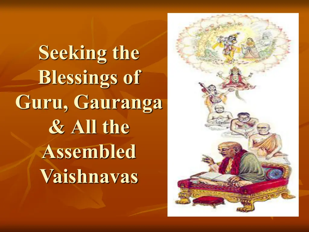 seeking the blessings of guru gauranga