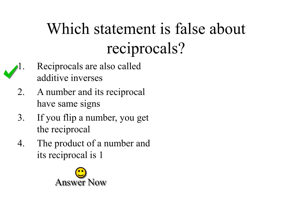 which statement is false about reciprocals