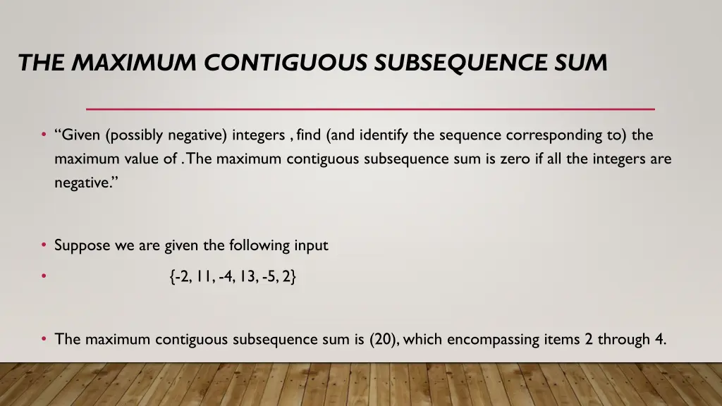 the maximum contiguous subsequence sum