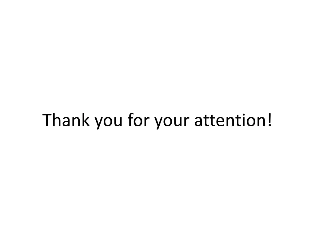 thank you for your attention